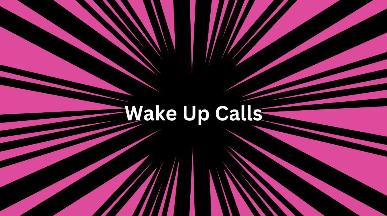 Episode 46: Wake-Up-Calls