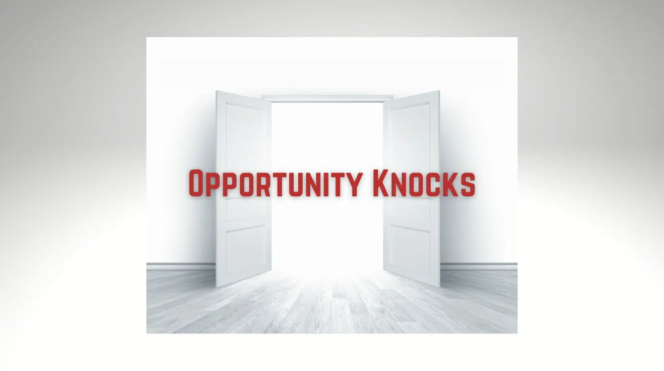 Episode 37: Opportunity Knocks (Part 1)