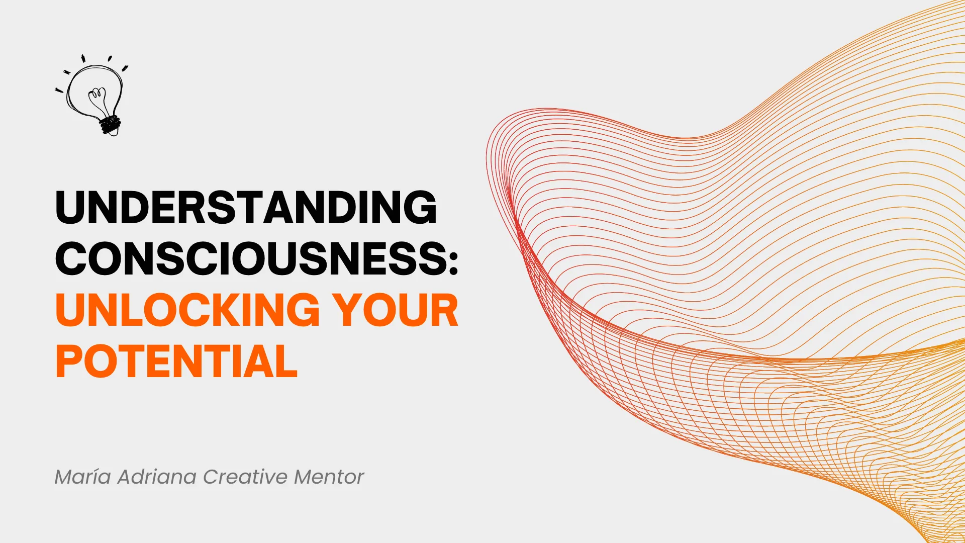 Unlocking Understanding Understanding Consciousness: Unlocking Your Potential