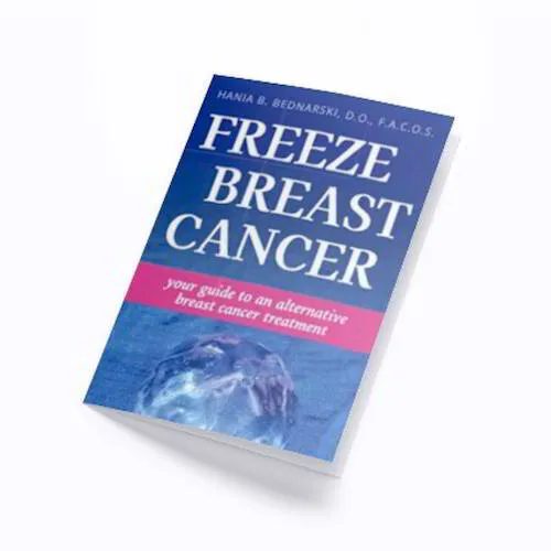 Freeze Breast Cancer: Your Guide To An Alternative Breast Cancer Treatment