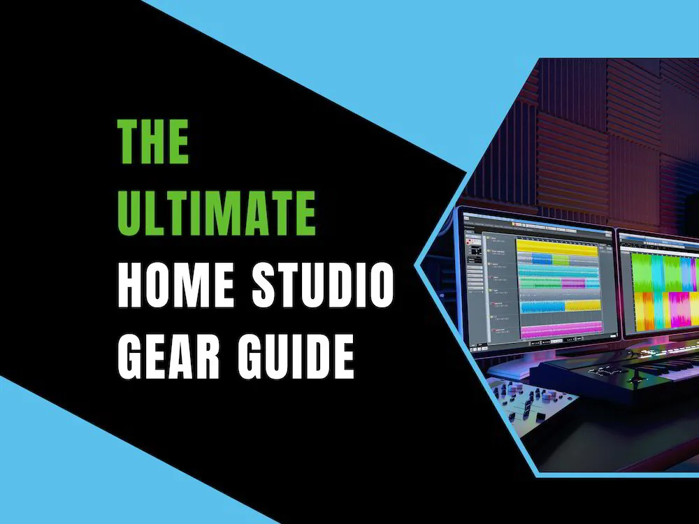 The Ultimate Home Recording Studio Gear Guide
