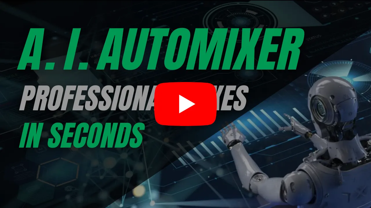 A.I. AutoMixer Plugin - Professional Sounding Mixes In Seconds