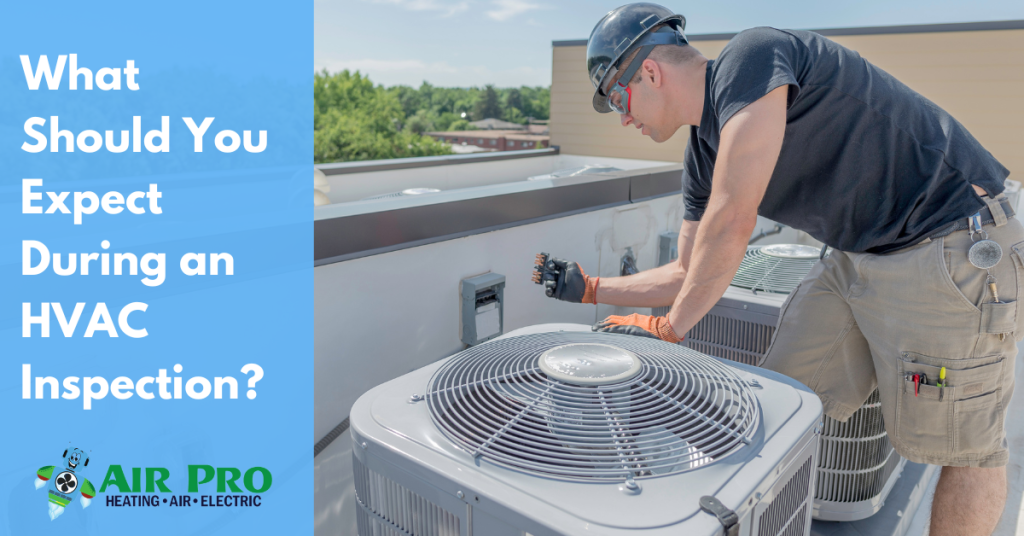 What Should You Expect During An HVAC Inspection?