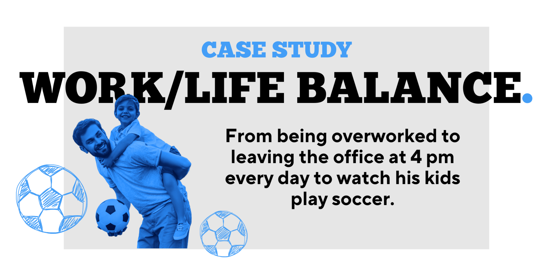 Case Study: Achieving Work/Life Balance
