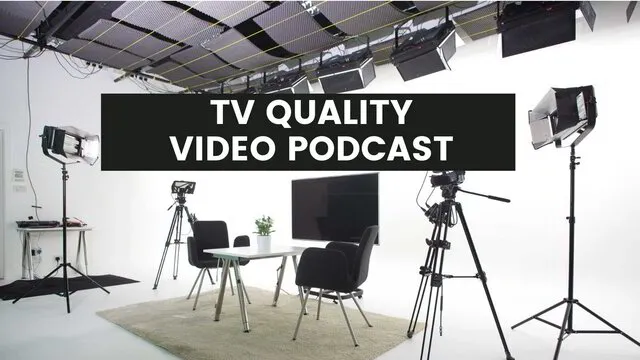 TV Quality Video Podcast