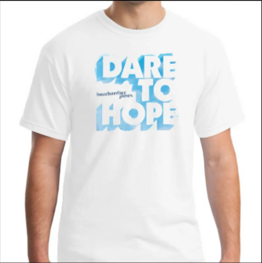DARE TO HOPE two-sided tshirt!