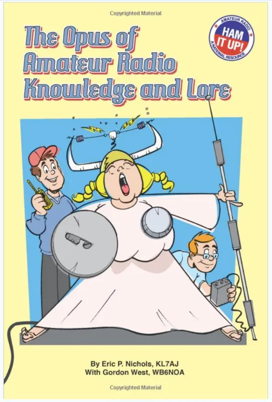 The Opus of Amateur Radio Knowlege and Lore - 2013