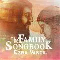 Ezra Vancil - Family Songbook [CD]