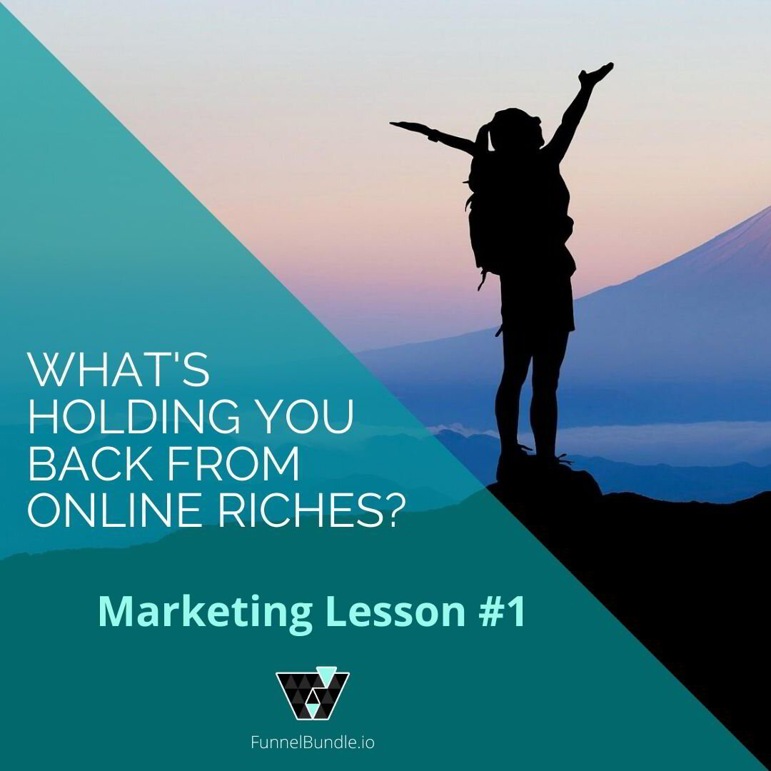 what-is-holding-you-back-from-online-riches-lesson-1