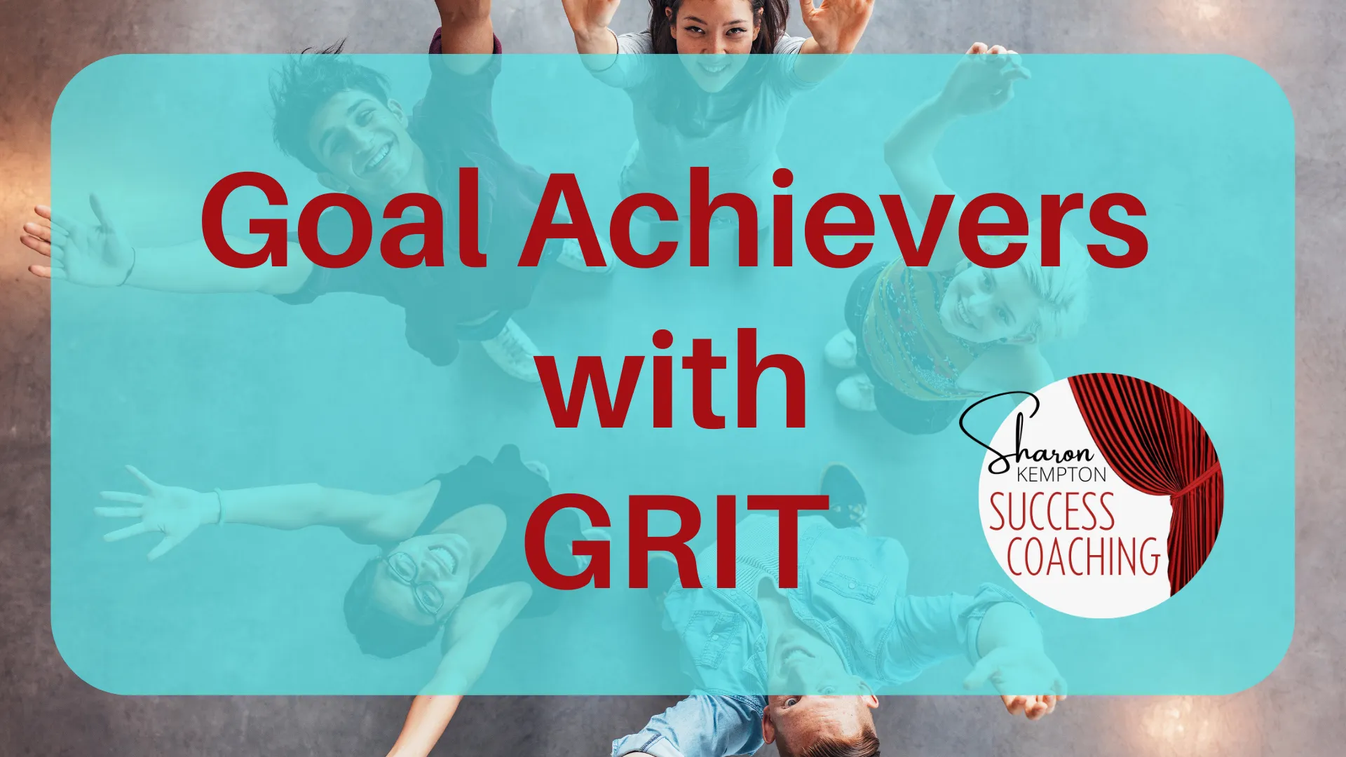 Goal Achievers with GRIT
