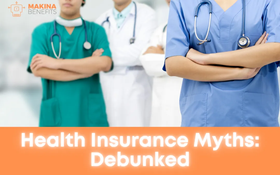 Five Health Insurance Myths – Debunked