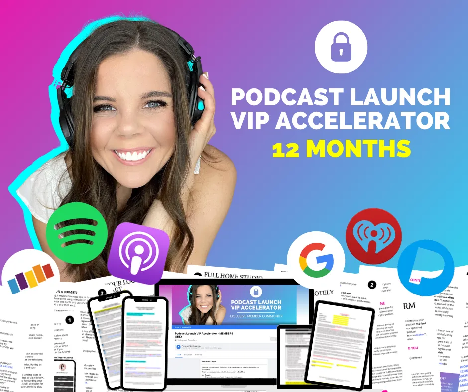 12-Month Access: Podcast Launch VIP Accelerator