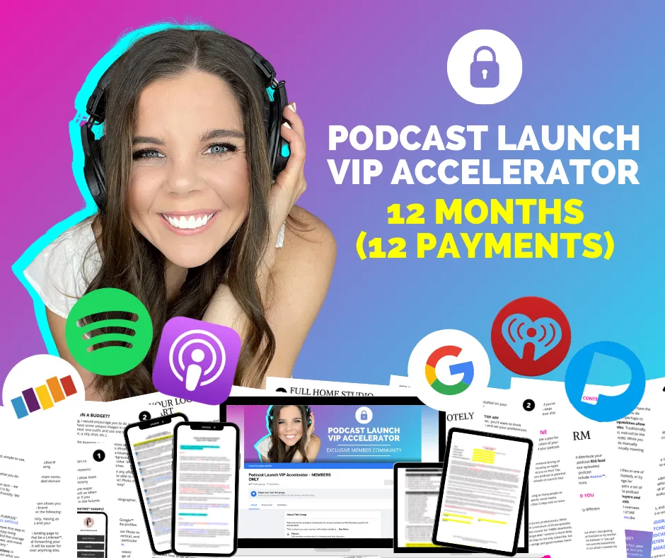12-Month Access (12 Payments): Podcast Launch VIP Accelerator