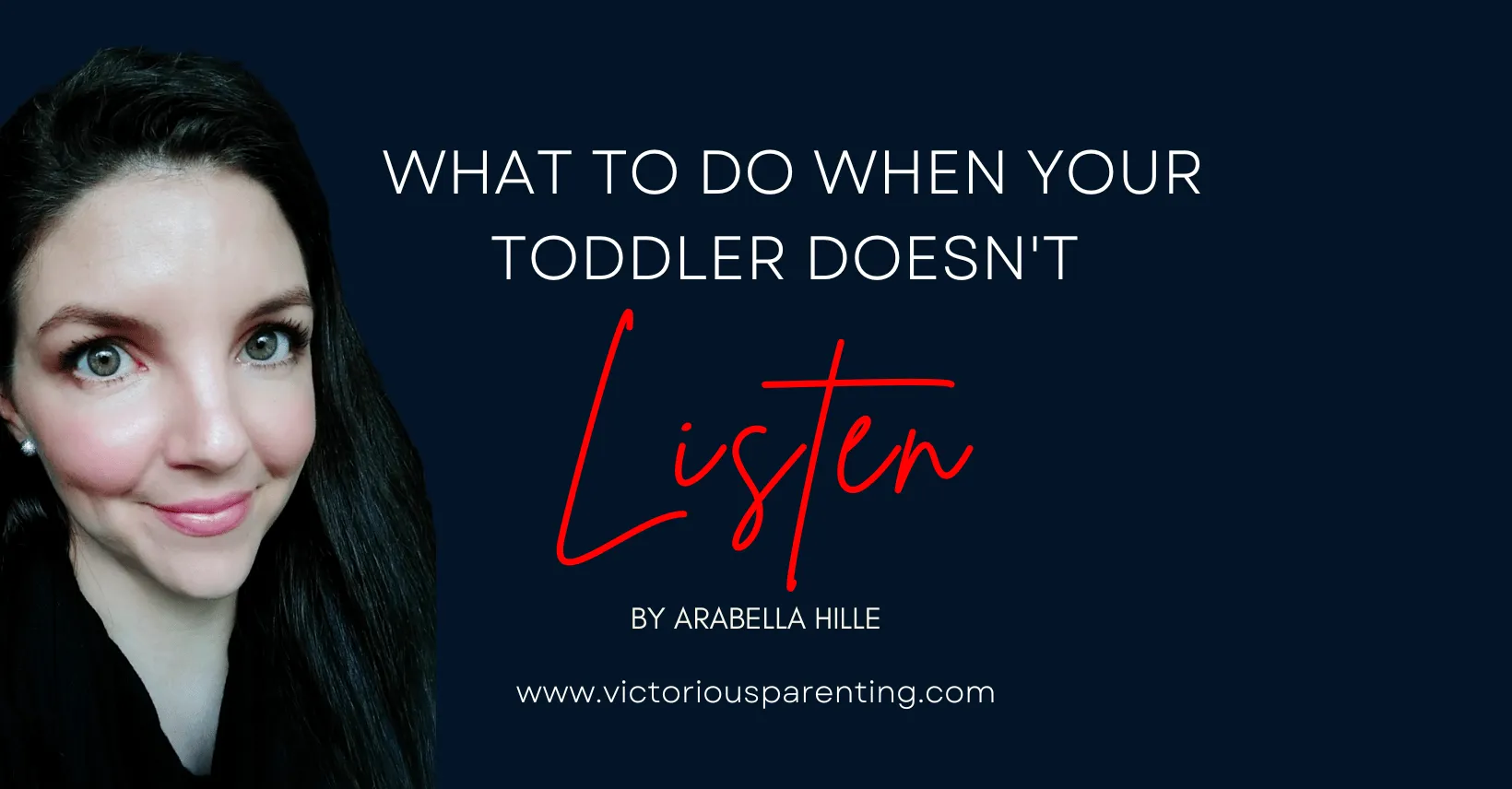 What to Do When Your Toddler Doesn't Listen