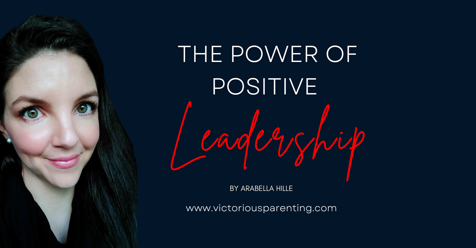 The Power of Positive Leadership