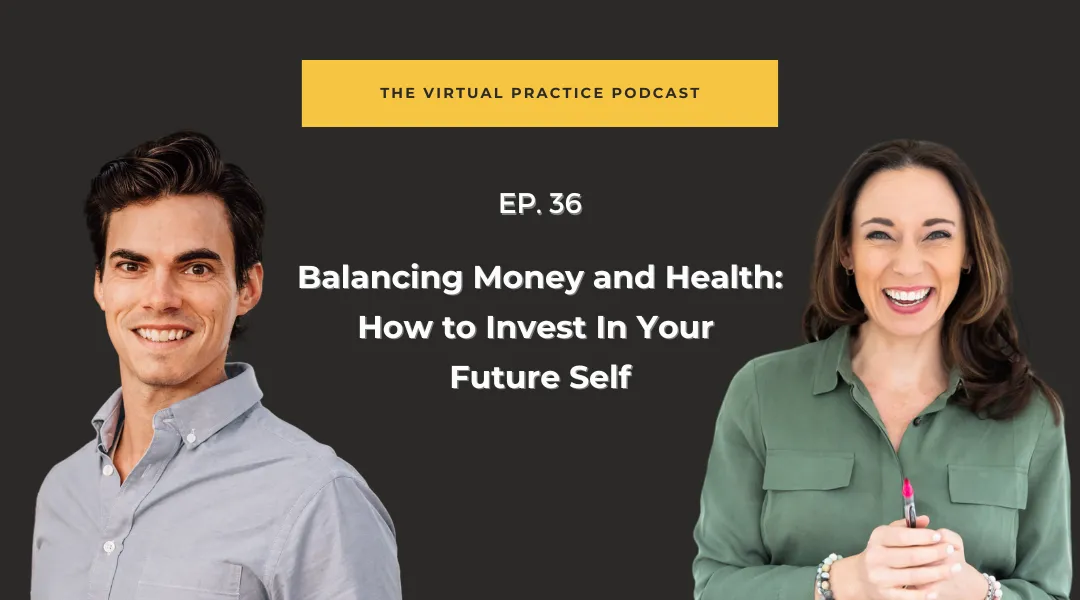 Balancing Money and Health: How to Invest In Your Future Self