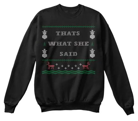 That's What She Said | The Office Ugly Christmas Sweater