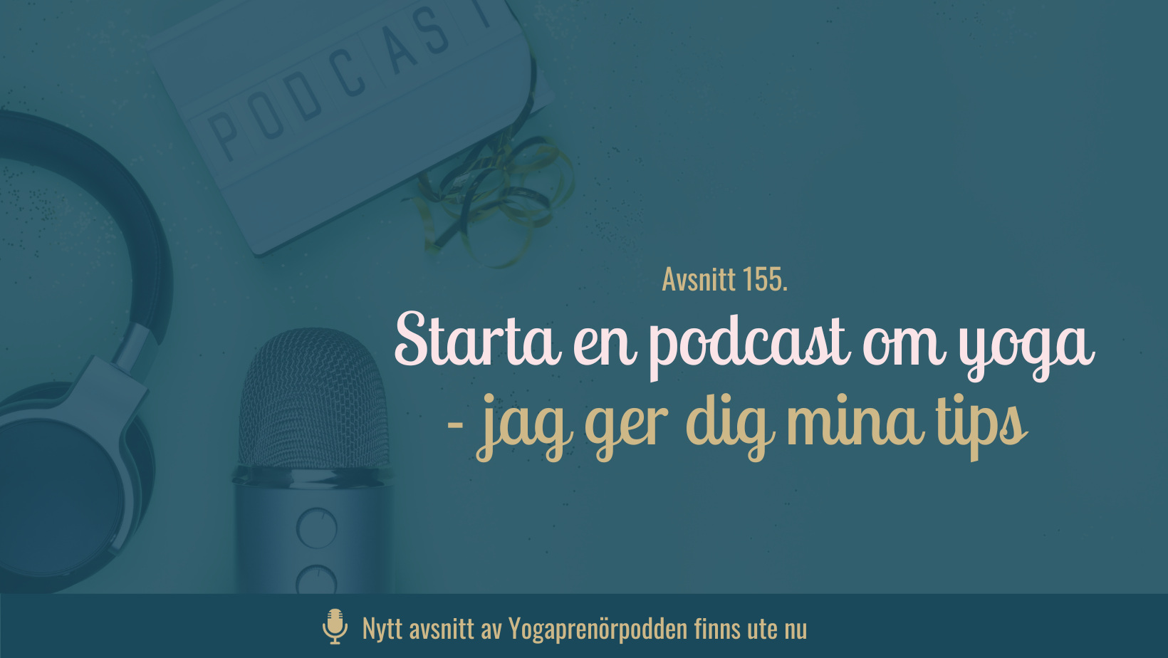 Starta En Podcast Om Yoga - Jag Ger Dig Mina Tips