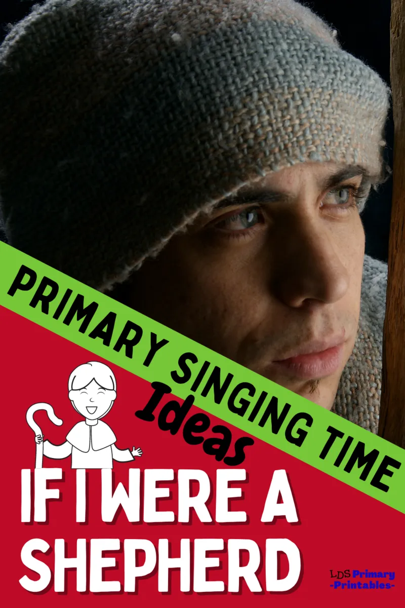 If I Were a shepherd Primary Singing Time Ideas