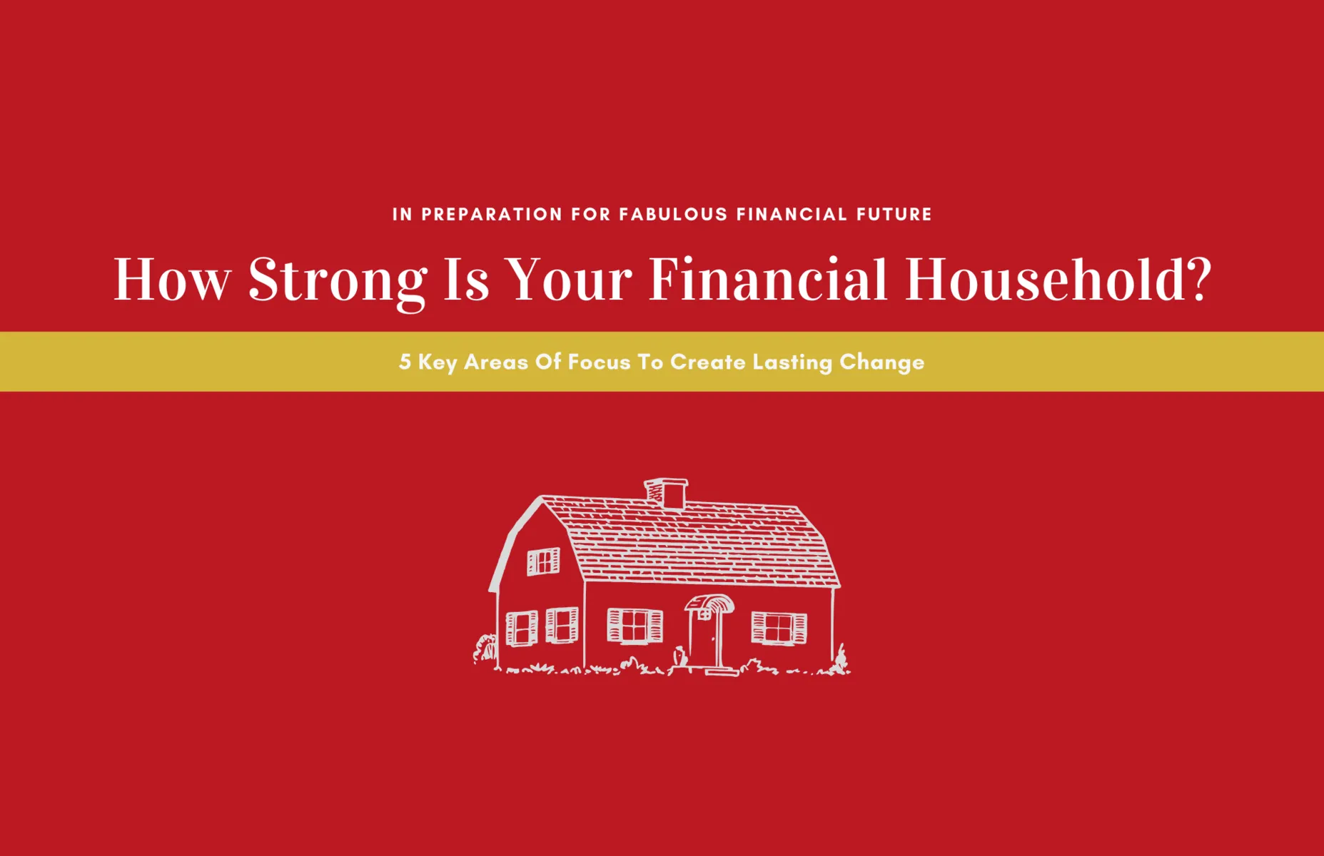How Strong Is Your Financial Household Workbook