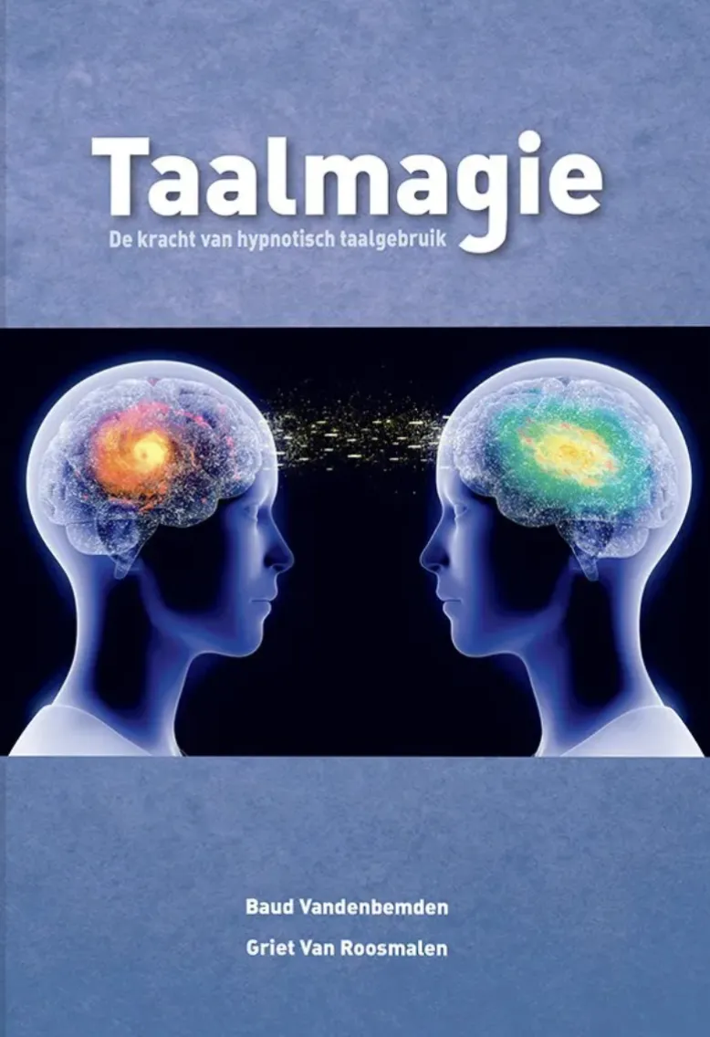 Taalmagie, de kracht van hypnotisch taalgebruik (E-boek)