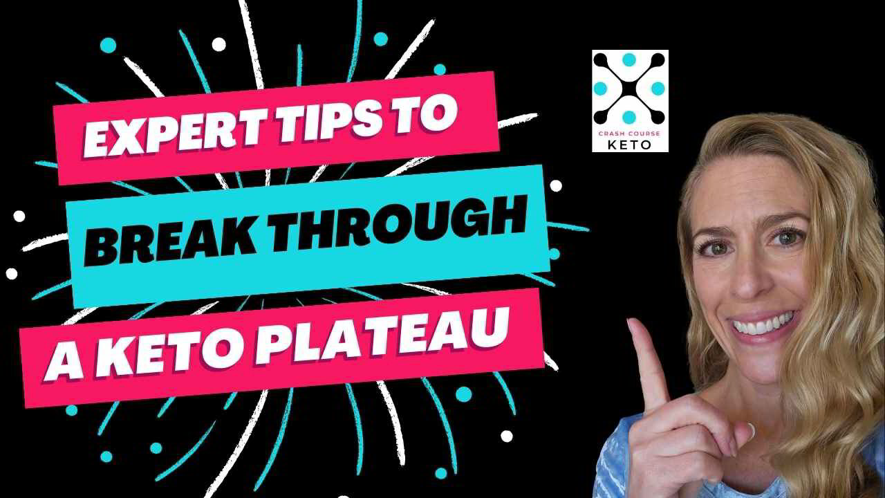Expert Tips to Break Through a Keto Plateau