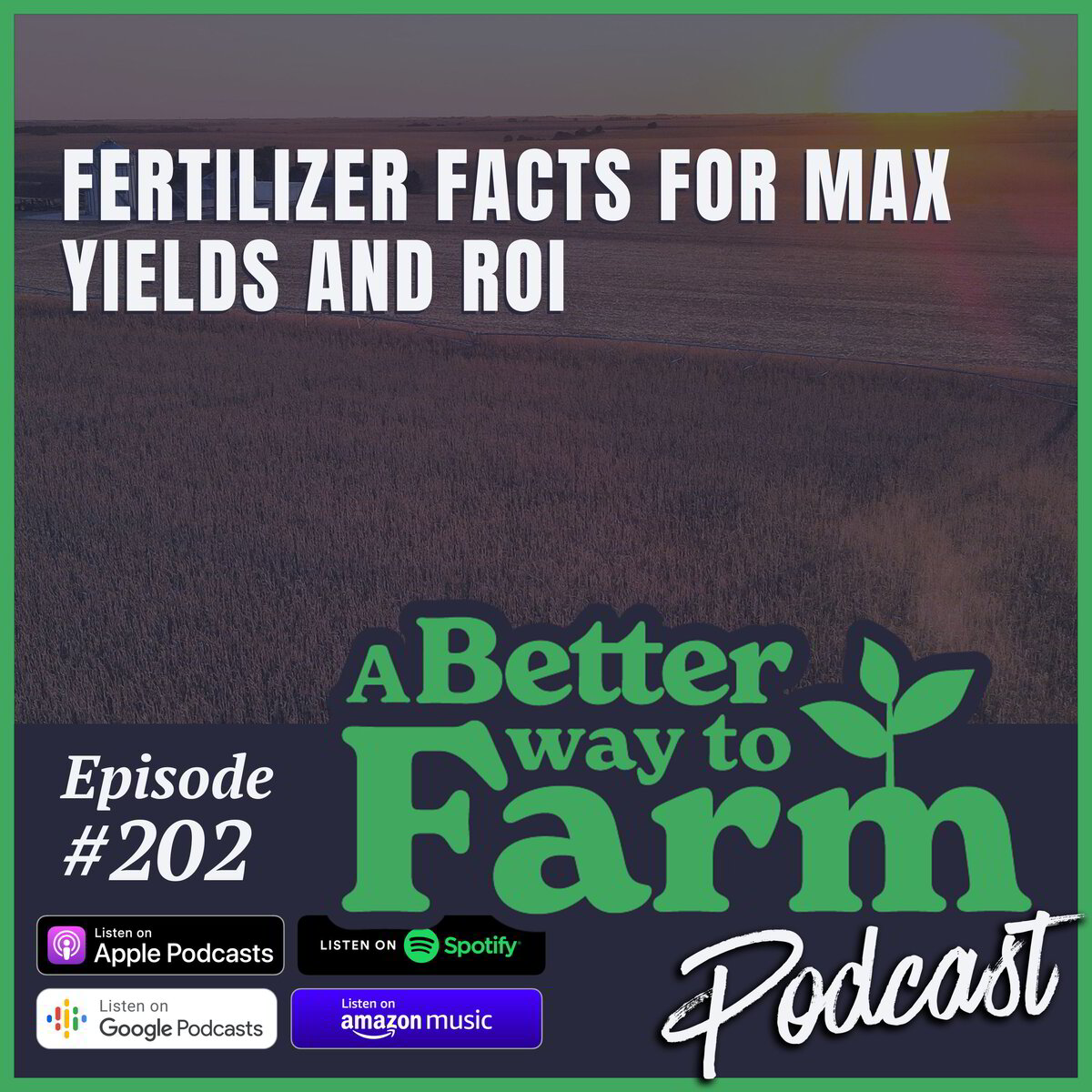 202 Fertilizer Facts For Max Yields and ROI