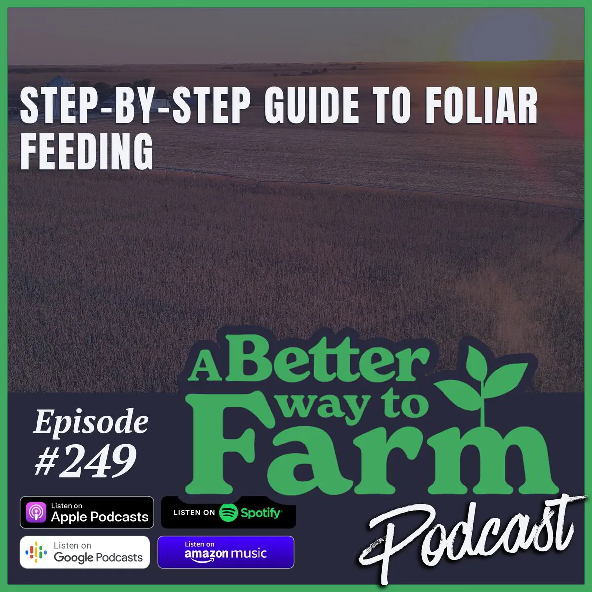 249: Step-By-Step Guide to Foliar Feeding