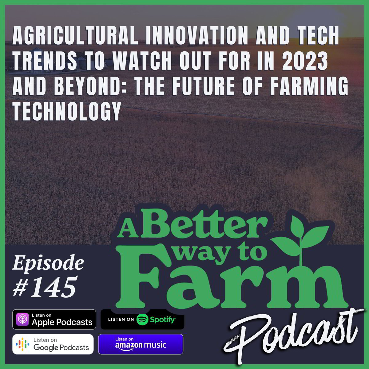 145: Agricultural Innovation and Tech Trends to Watch Out For In 2023 ...