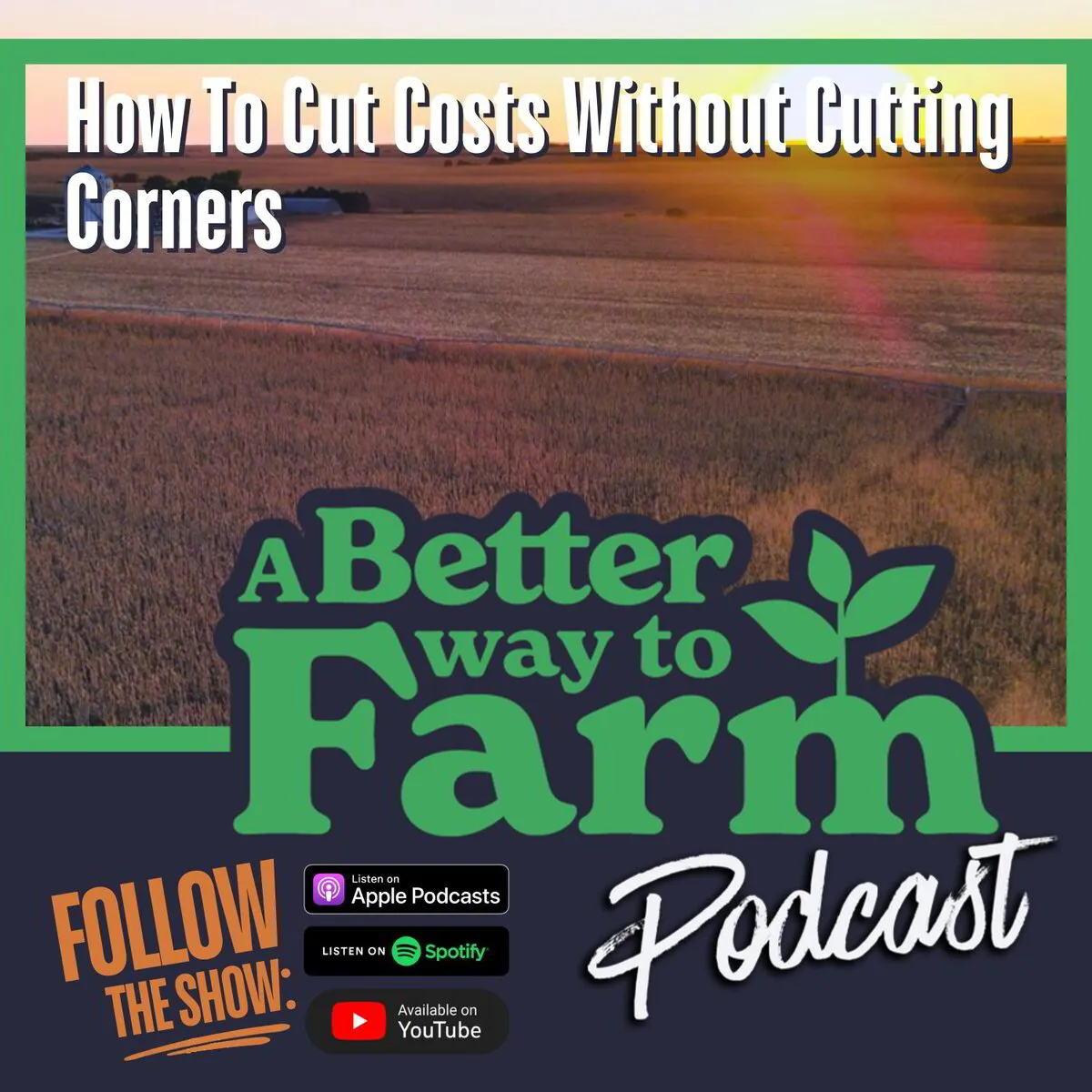 304: How To Cut Costs Without Cutting Corners