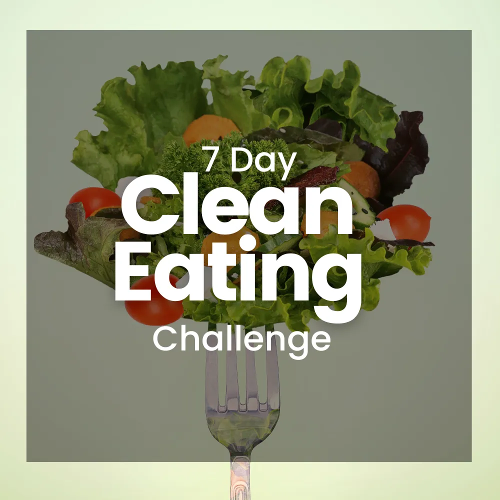 Clean Eating 7 Day Challenge