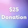 $25 - Basic Donations