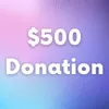 $500 - Premium Donations