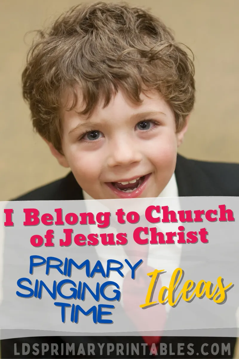 primary singing time ideas I belog to the church of jesus christ