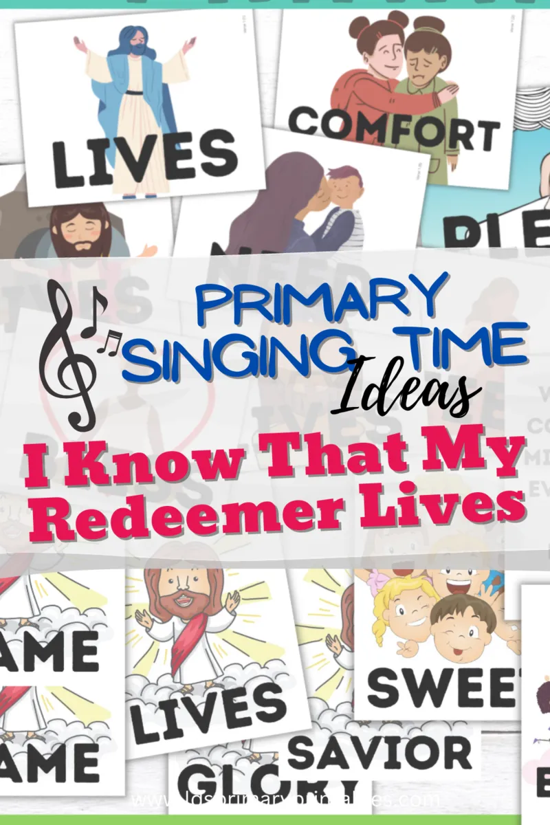 primary singing time music leader I know that my redeemer lives lds primary song lds hymn primary singing time ideas