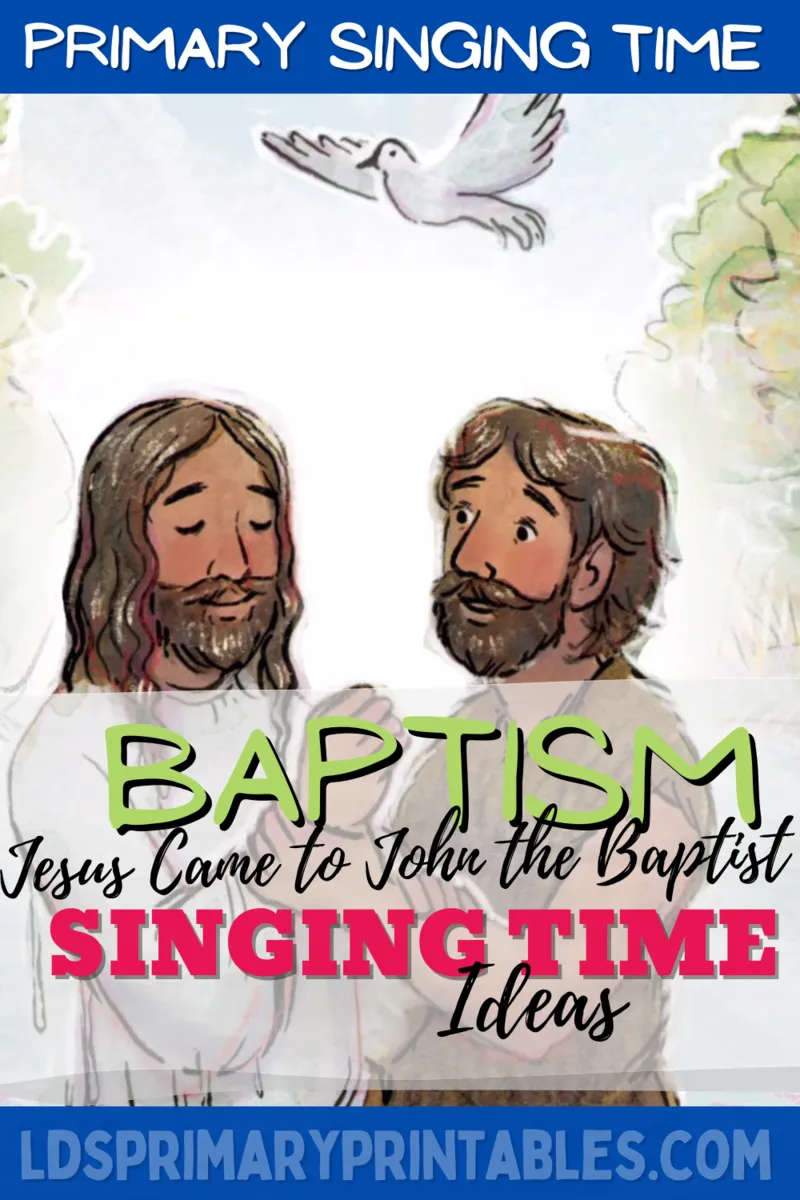 baptism lds primary song primary singing time ideas