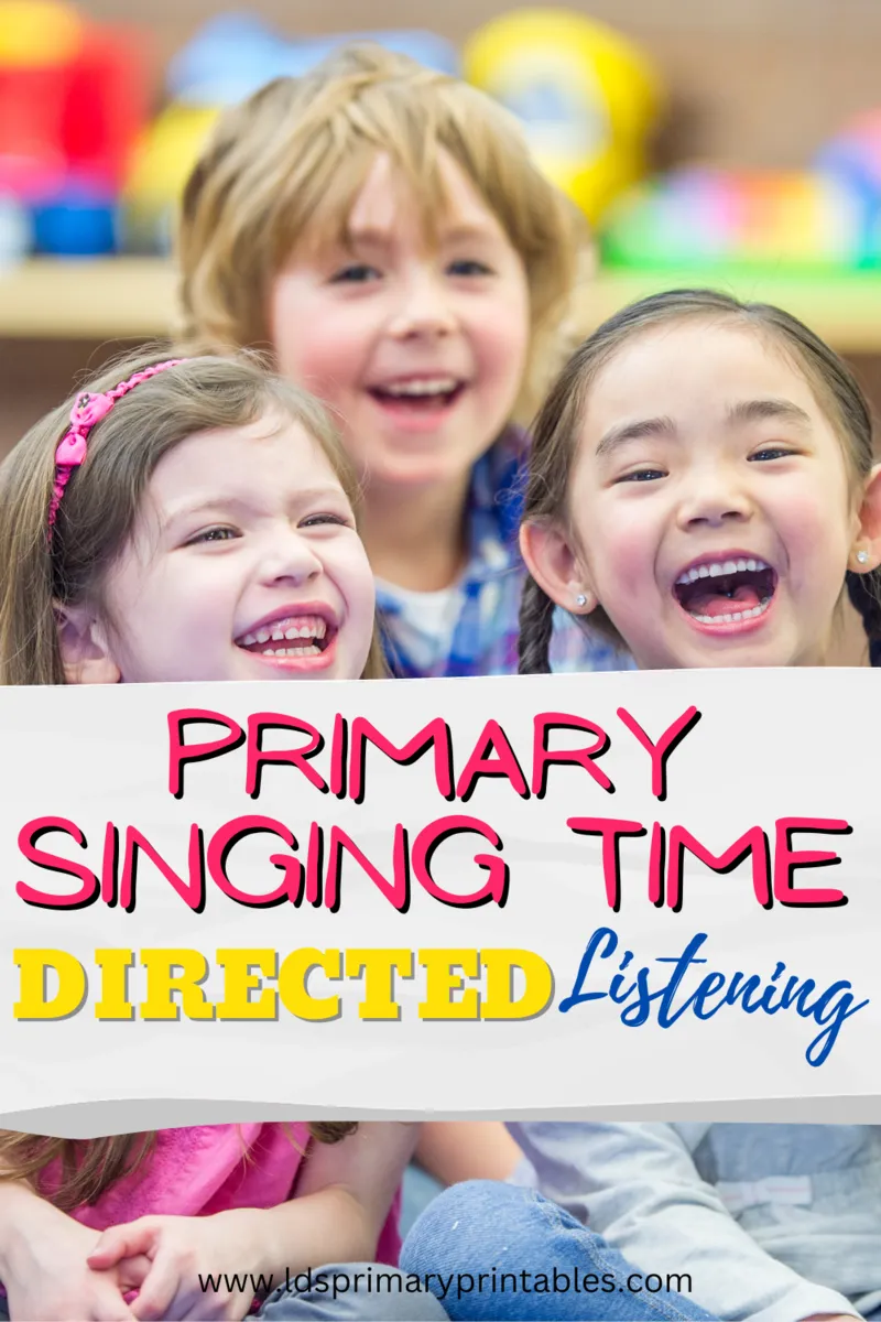 primary singing time directed listening