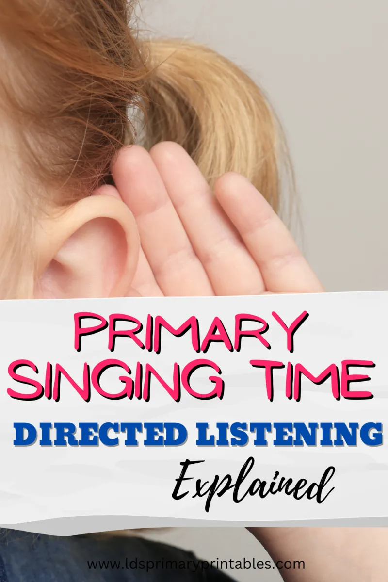 primary singing time what is directed listening?