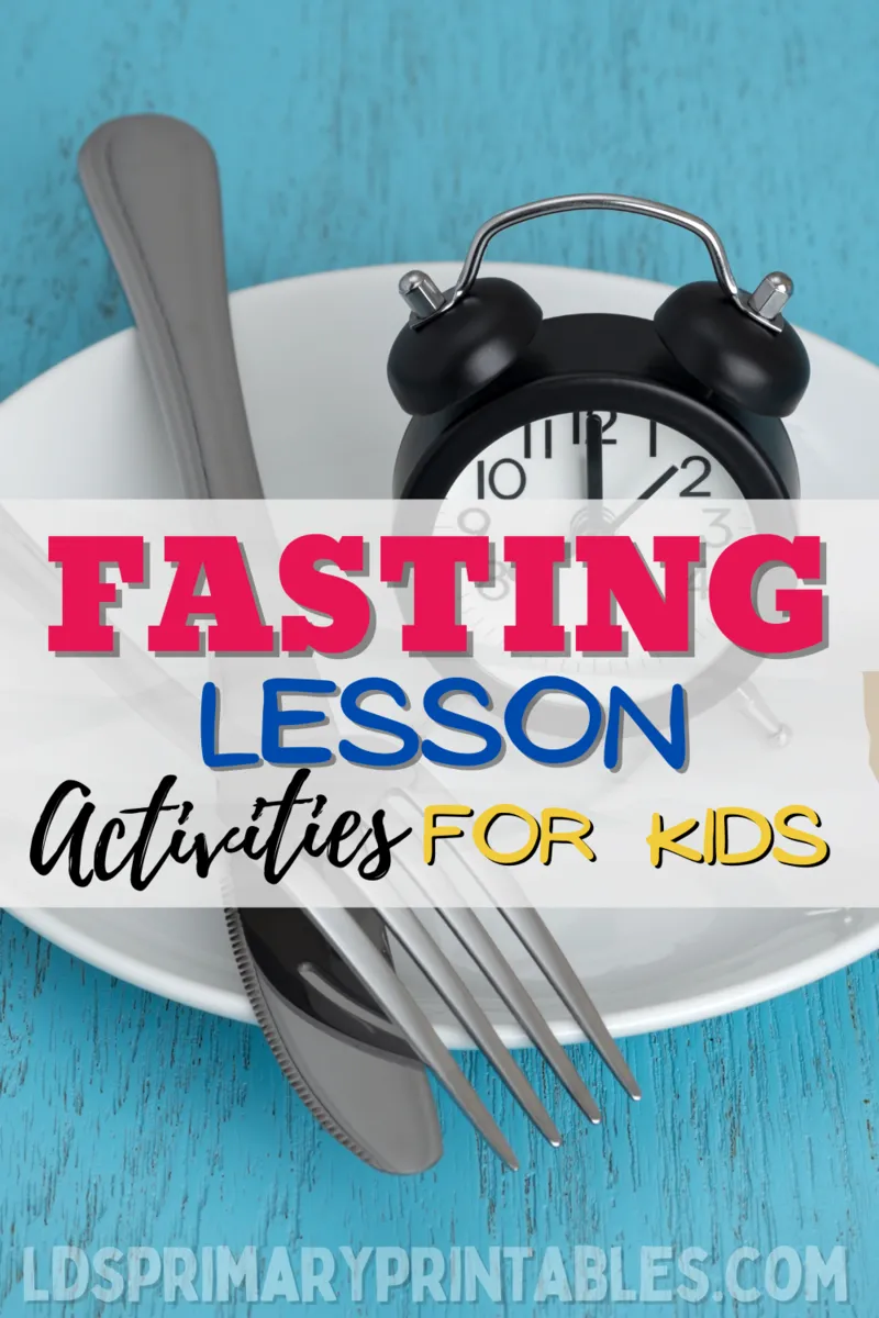 fasting lesson ideas and resources lds primary come follow me families primary bible lessons fasting kids printables