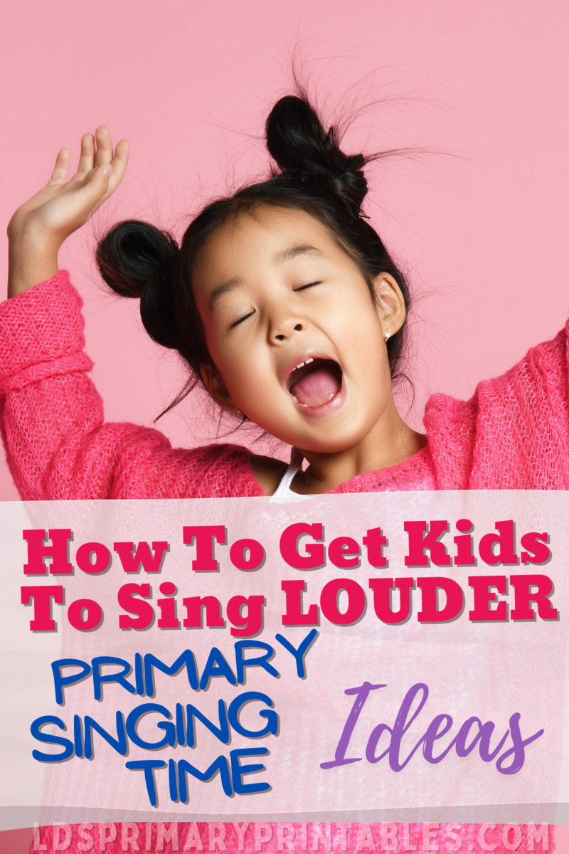 How to Get Your Kids to Sing Louder Primary Singing Time Tips, Tricks & Ideas