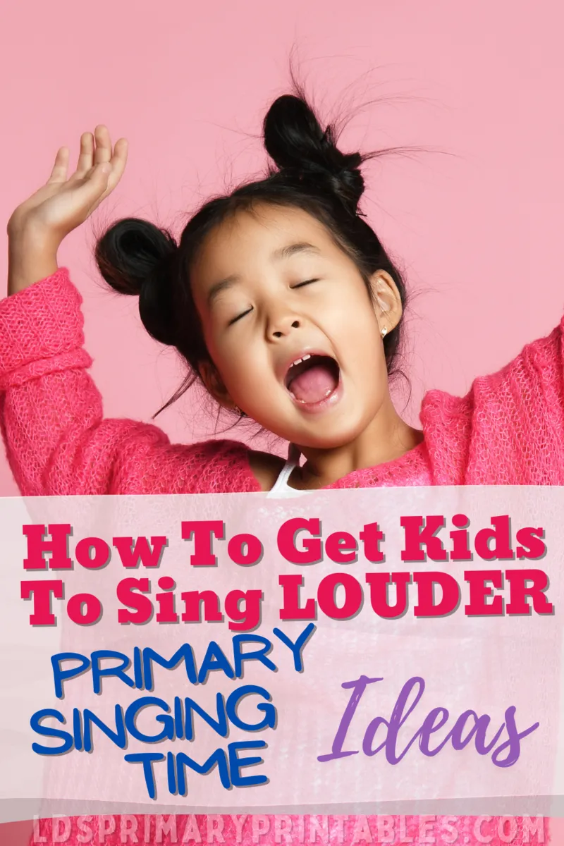 primary singing time ideas how to get kids to sing louder