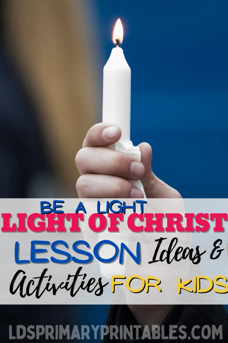 light of the world - let light shine come follow me families lds primary kids bible lessons