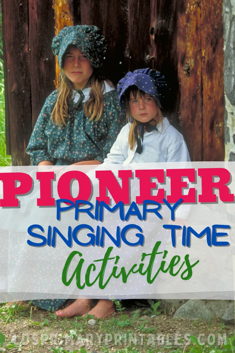 pioneer primary singing time ideas