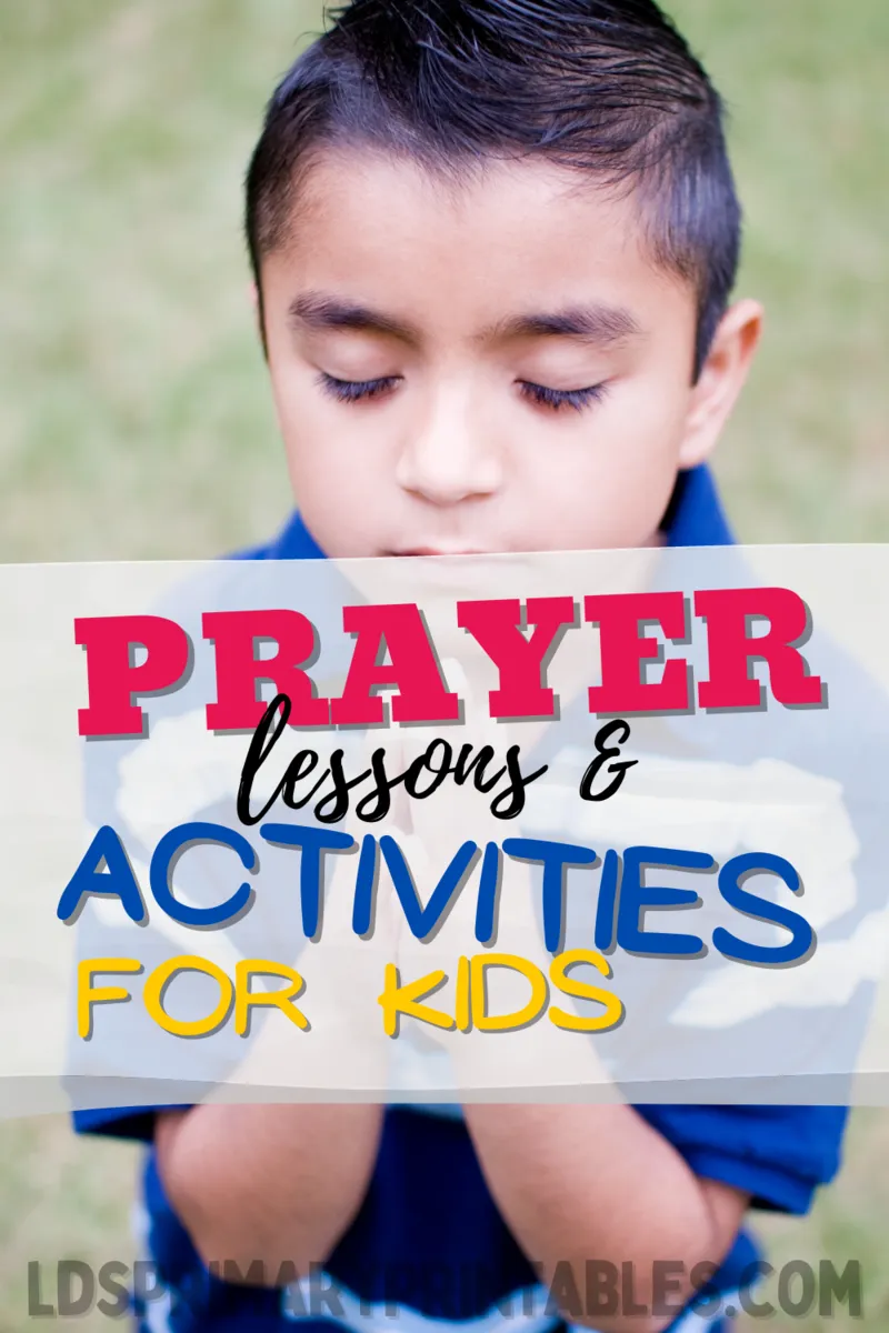 prayer lds primary lessons and activities, come follow me for families
