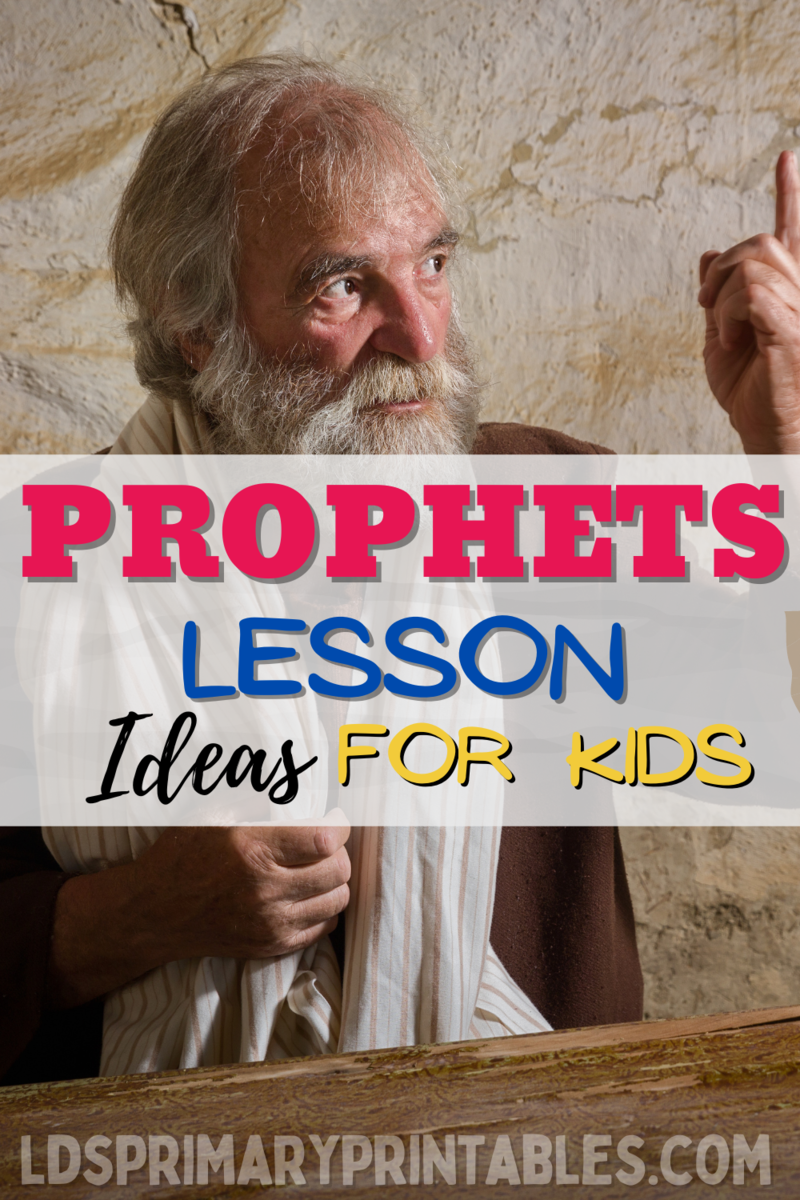 Prophet Lesson Ideas & Resources Come Follow Me Families & LDS Primary