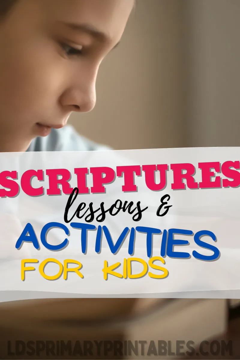 scriptures bible lessons and activities for kids lds primary come follow me