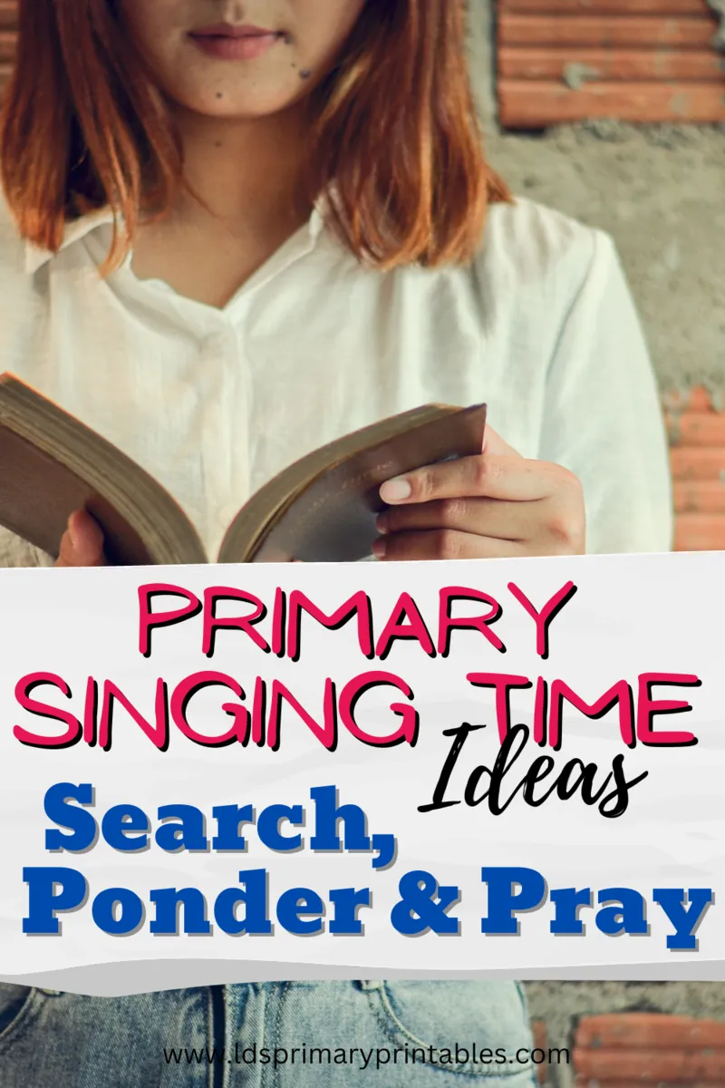 primary singing time ideas search, ponder and pray scriptures