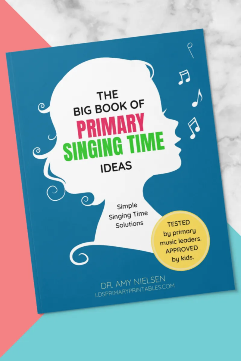 lds primary singing time ideas the big book of primary singing time ideas