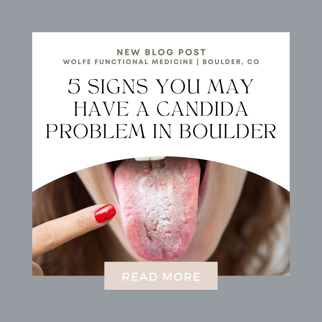 Signs You May Have A Candida Problem In Boulder Wolfe Functional Medicine