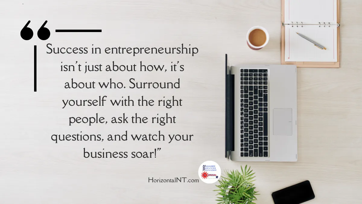 The Secrets to Entrepreneurial Success Revealed Through Who Questions | Horizontal Network